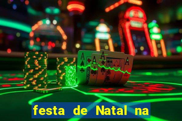 festa de Natal na escola temas